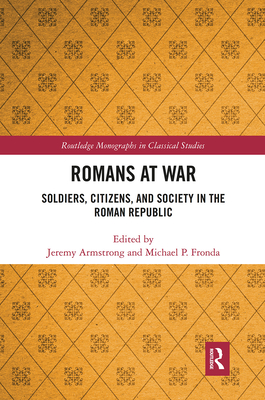Imagen del vendedor de Romans at War: Soldiers, Citizens, and Society in the Roman Republic (Paperback or Softback) a la venta por BargainBookStores