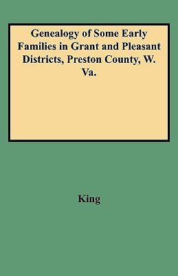 Seller image for Genealogy of Some Early Families in Grant and Pleasant Districts, Preston County, W. Va. (Paperback or Softback) for sale by BargainBookStores