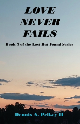 Bild des Verkufers fr Love Never Fails - Book 3 of the Lost But Found Series (Paperback or Softback) zum Verkauf von BargainBookStores