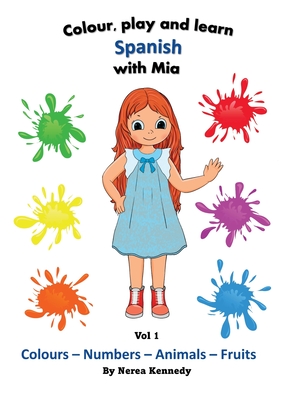 Imagen del vendedor de Colour, play and learn Spanish with Mia (Paperback or Softback) a la venta por BargainBookStores