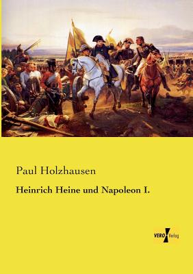 Image du vendeur pour Heinrich Heine und Napoleon I. (Paperback or Softback) mis en vente par BargainBookStores