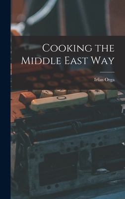 Image du vendeur pour Cooking the Middle East Way (Hardback or Cased Book) mis en vente par BargainBookStores