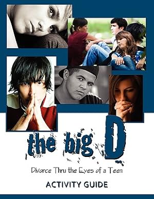 Imagen del vendedor de The Big D; Divorce Thru the Eyes of a Teen: Activity Guide (Paperback or Softback) a la venta por BargainBookStores