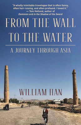 Seller image for From the Wall to the Water: A Journey Through Asia (Paperback or Softback) for sale by BargainBookStores