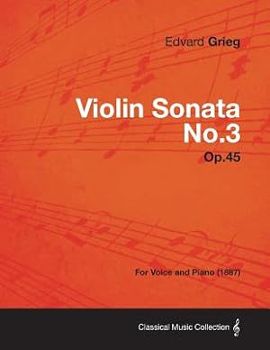 Immagine del venditore per Violin Sonata No.3 Op.45 - For Voice and Piano (1887) (Paperback or Softback) venduto da BargainBookStores