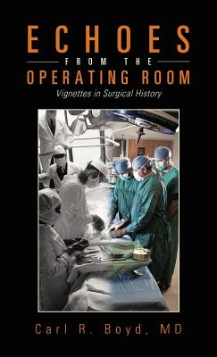 Seller image for Echoes from the Operating Room: Vignettes in Surgical History (Hardback or Cased Book) for sale by BargainBookStores