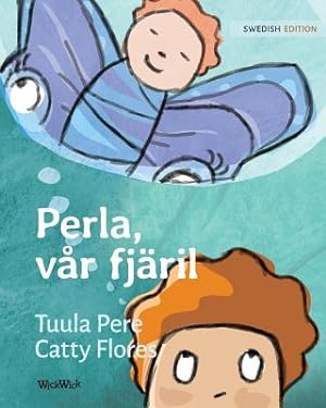 Seller image for Perla, v�r fj�ril: Swedish Edition of Pearl, Our Butterfly (Paperback or Softback) for sale by BargainBookStores