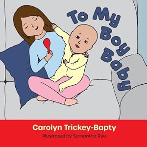 Seller image for To My Boy Baby (Paperback or Softback) for sale by BargainBookStores