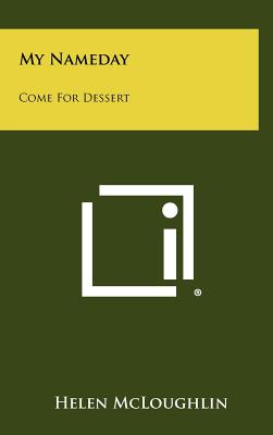Bild des Verkufers fr My Nameday: Come For Dessert (Hardback or Cased Book) zum Verkauf von BargainBookStores