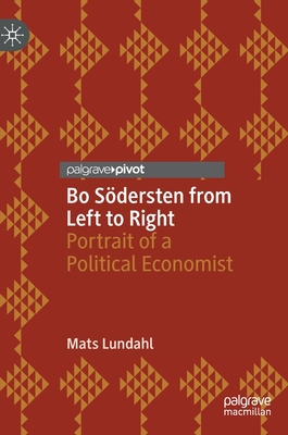 Seller image for Bo S�dersten from Left to Right: Portrait of a Political Economist (Hardback or Cased Book) for sale by BargainBookStores