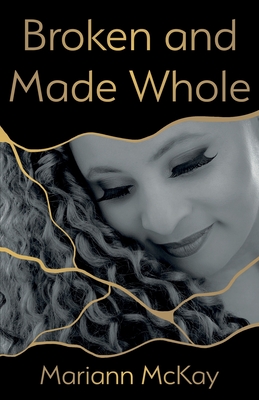 Seller image for Broken and Made Whole (Paperback or Softback) for sale by BargainBookStores