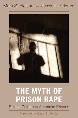 Immagine del venditore per The Myth of Prison Rape: Sexual Culture in American Prisons (Paperback or Softback) venduto da BargainBookStores