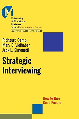 Seller image for Strategic Interviewing: How to Hire Good People (Hardback or Cased Book) for sale by BargainBookStores
