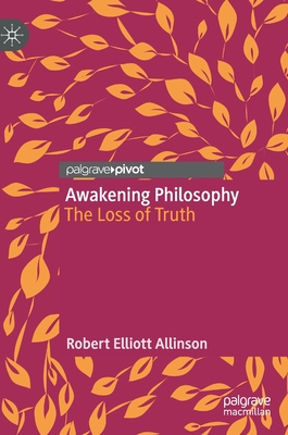 Seller image for Awakening Philosophy: The Loss of Truth (Hardback or Cased Book) for sale by BargainBookStores