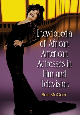 Seller image for Encyclopedia of African American Actresses in Film and Television (Paperback or Softback) for sale by BargainBookStores