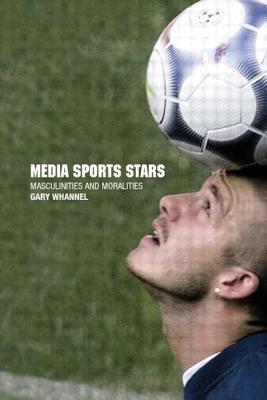 Bild des Verkufers fr Media Sport Stars: Masculinities and Moralities (Paperback or Softback) zum Verkauf von BargainBookStores