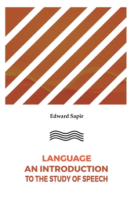 Image du vendeur pour Language An Introduction to the Study of Speech (Paperback or Softback) mis en vente par BargainBookStores