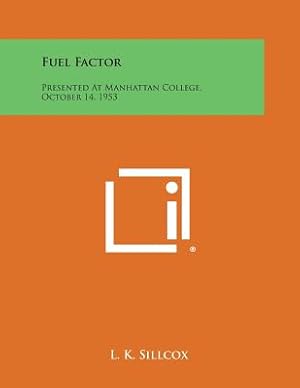 Seller image for Fuel Factor: Presented at Manhattan College, October 14, 1953 (Paperback or Softback) for sale by BargainBookStores