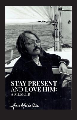 Immagine del venditore per Stay Present and Love Him: A Memoir (Paperback or Softback) venduto da BargainBookStores