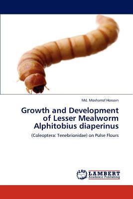 Imagen del vendedor de Growth and Development of Lesser Mealworm Alphitobius Diaperinus (Paperback or Softback) a la venta por BargainBookStores