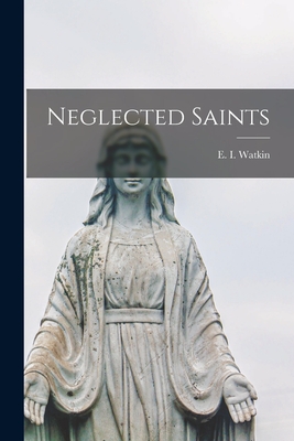 Bild des Verkufers fr Neglected Saints (Paperback or Softback) zum Verkauf von BargainBookStores