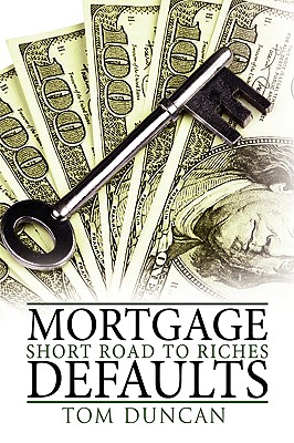 Bild des Verkufers fr Mortgage Defaults: Short Road to Riches (Paperback or Softback) zum Verkauf von BargainBookStores