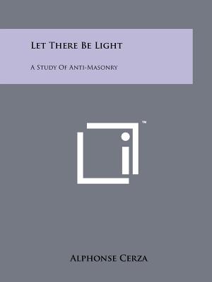 Imagen del vendedor de Let There Be Light: A Study Of Anti-Masonry (Paperback or Softback) a la venta por BargainBookStores