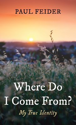 Seller image for Where Do I Come From?: My True Identity (Hardback or Cased Book) for sale by BargainBookStores
