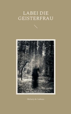 Image du vendeur pour Labei die Geisterfrau (Paperback or Softback) mis en vente par BargainBookStores