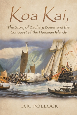 Seller image for Koa Kai, The Story of Zachary Bower and the Conquest of the Hawaiian Islands (Paperback or Softback) for sale by BargainBookStores