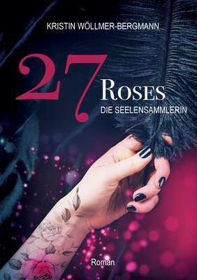 Seller image for 27 Roses: Die Seelensammlerin (Paperback or Softback) for sale by BargainBookStores