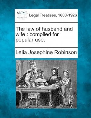 Bild des Verkufers fr The Law of Husband and Wife: Compiled for Popular Use. (Paperback or Softback) zum Verkauf von BargainBookStores