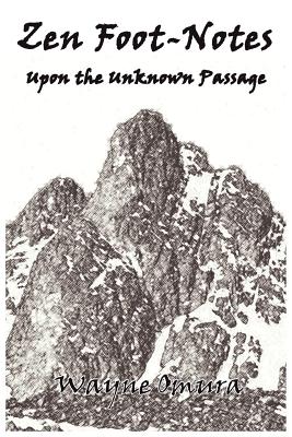 Bild des Verkufers fr Zen Foot-Notes: Upon the Unknown Passage (Paperback or Softback) zum Verkauf von BargainBookStores