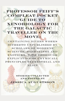 Seller image for Professor Feiff's Compleat Pocket Guide to Xenobiology for the Galactic Traveller on the Move (Paperback or Softback) for sale by BargainBookStores