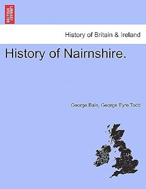 Imagen del vendedor de History of Nairnshire. Second Edition (Paperback or Softback) a la venta por BargainBookStores