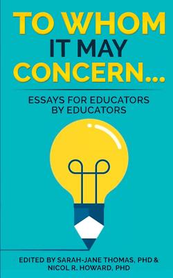 Imagen del vendedor de To Whom it May Concern.: Essays for educators by educators (Paperback or Softback) a la venta por BargainBookStores