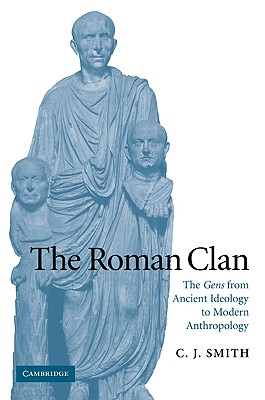 Seller image for The Roman Clan: The Gens from Ancient Ideology to Modern Anthropology (Paperback or Softback) for sale by BargainBookStores