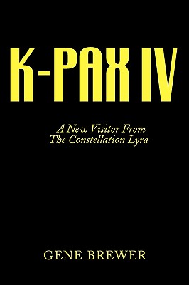 Bild des Verkufers fr K-Pax IV: A New Visitor From The Constellation Lyra (Hardback or Cased Book) zum Verkauf von BargainBookStores