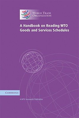 Image du vendeur pour A Handbook on Reading WTO Goods and Services Schedules (Paperback or Softback) mis en vente par BargainBookStores