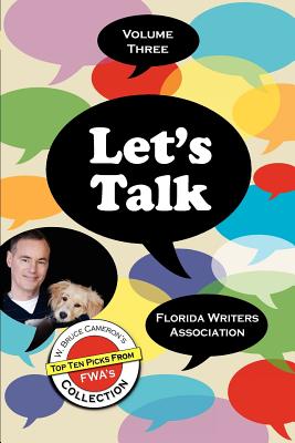 Imagen del vendedor de Let's Talk, Florida Writers Association -Volume Three (Paperback or Softback) a la venta por BargainBookStores