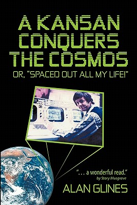 Seller image for A Kansan Conquers the Cosmos: Or, Spaced Out All My Life! (Paperback or Softback) for sale by BargainBookStores