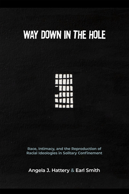 Seller image for Way Down in the Hole: Race, Intimacy, and the Reproduction of Racial Ideologies in Solitary Confinement (Paperback or Softback) for sale by BargainBookStores