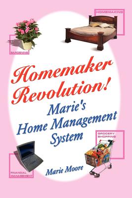 Bild des Verkufers fr Homemaker Revolution!: Marie's Home Management System (Paperback or Softback) zum Verkauf von BargainBookStores