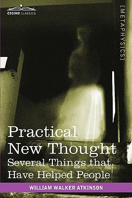 Image du vendeur pour Practical New Thought: Several Things That Have Helped People (Paperback or Softback) mis en vente par BargainBookStores