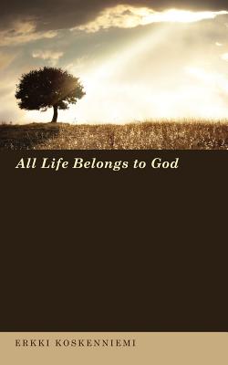 Imagen del vendedor de All Life Belongs to God (Paperback or Softback) a la venta por BargainBookStores