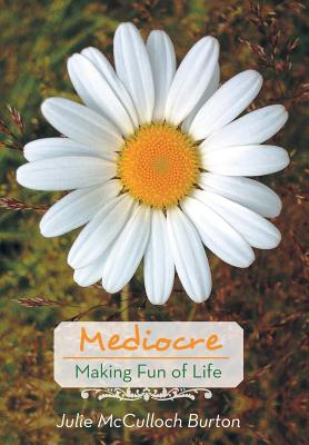 Seller image for Mediocre: Making Fun of Life (Hardback or Cased Book) for sale by BargainBookStores
