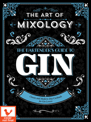 Seller image for Art of Mixology: Bartender's Guide to Gin (Hardback or Cased Book) for sale by BargainBookStores