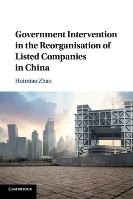 Seller image for Government Intervention in the Reorganisation of Listed Companies in China (Paperback or Softback) for sale by BargainBookStores
