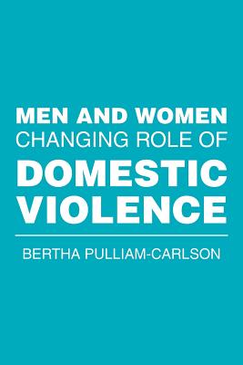 Imagen del vendedor de Men and Women Changing Role of Domestic Violence (Paperback or Softback) a la venta por BargainBookStores