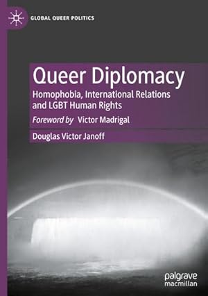 Immagine del venditore per Queer Diplomacy : Homophobia, International Relations and LGBT Human Rights venduto da AHA-BUCH GmbH